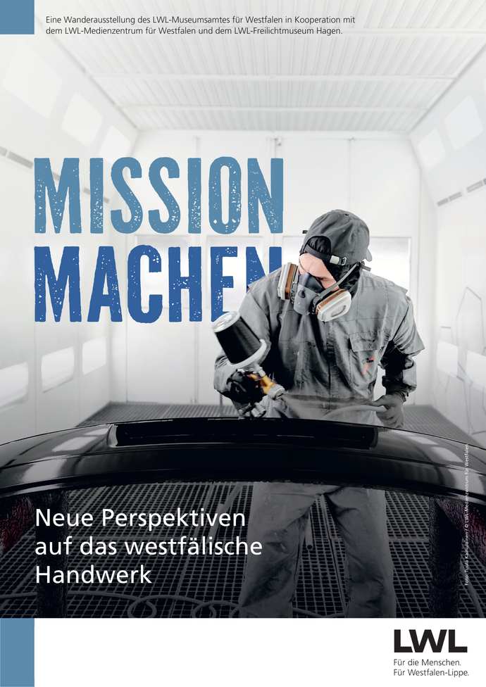 Das Plakat zur Wanderausstellung „Mission Machen“, Betrieb Karosserie und Lackiererei Identica Schröder, Foto: Tuula Kainulainen / © LWL-Medienzentrum